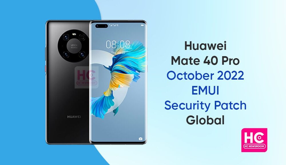 Huawei Mate 40 Pro October 2022 patch